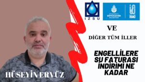 Engelli Su İndirimi Başvurusu Nasıl Yapılır? Gerekli Belgeler?