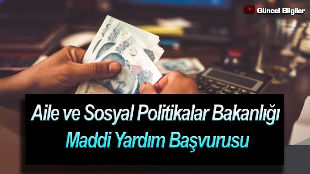 Aile ve Sosyal Politikalar Bakanlığı Maddi Yardım Başvurusu