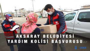 Aksaray Belediyesi Ramazan Yardımı Başvurusu