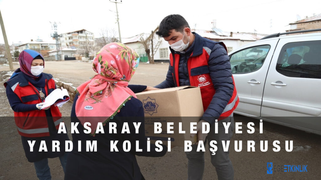 Aksaray Belediyesi Ramazan Yardımı Başvurusu