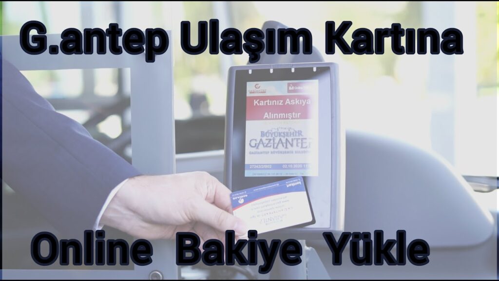 Gaziantep Kart 27 Online Para Yükleme ve Bakiye Sorgulama