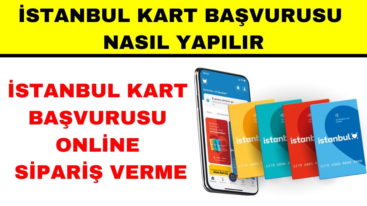 İstanbul Kart Başvurusu Nasıl Yapılır
