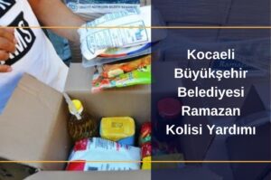 Kocaeli Büyükşehir Belediyesi Ramazan Yardımı Başvurusu