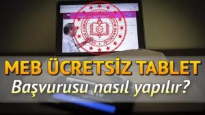 MEB Ücretsiz Tablet Başvurusu ve Başvuru Formu