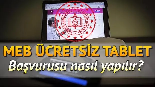 MEB Ücretsiz Tablet Başvurusu ve Başvuru Formu