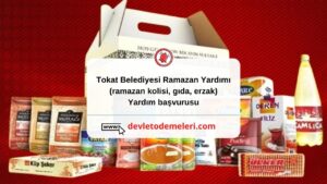Tokat Belediyesi Ramazan Kolisi ve Gıda Yardımı Başvurusu