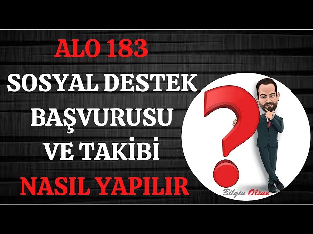 Alo 183 Sosyal Destek Başvurusu Nedir?