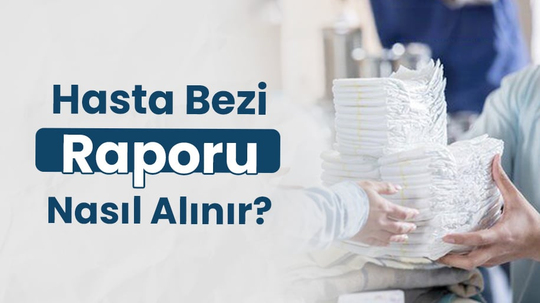 Hasta Bezi Raporu Nasıl Çıkarılır