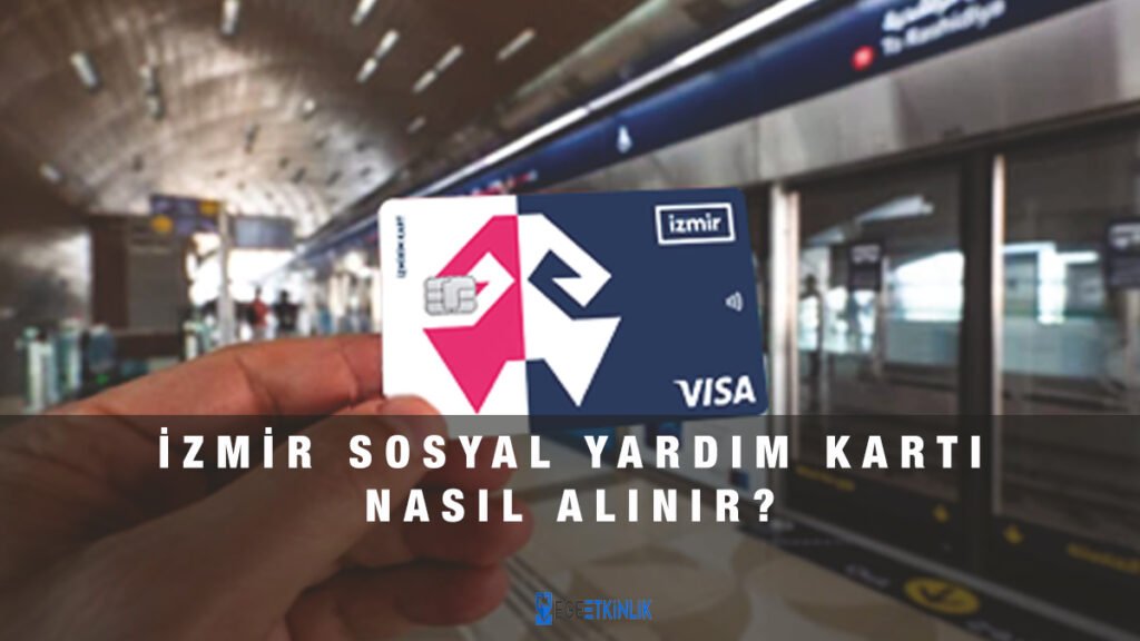 İzmir Sosyal Yardım Kartı Başvurusu ve Bakiye Sorgulama